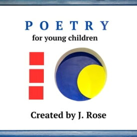Poetry for Young Children【電子書籍】[ J. Rose ]