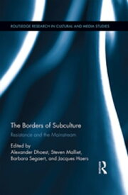 The Borders of Subculture Resistance and the Mainstream【電子書籍】