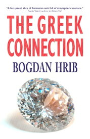 The Greek Connection【電子書籍】[ Bogdan Hrib ]