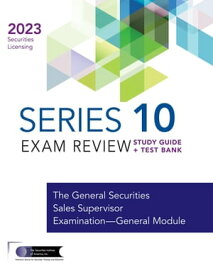 SERIES 10 EXAM STUDY GUIDE 2023+ TEST BANK【電子書籍】[ The Securities Institute of America ]