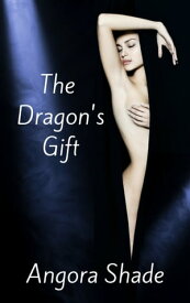 The Dragon's Gift【電子書籍】[ Angora Shade ]