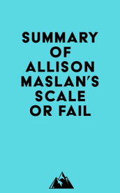 Summary of Allison Maslan's Scale or Fail【電子書籍】[ ? Everest Media ]