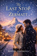 The Last Stop in Zermatt