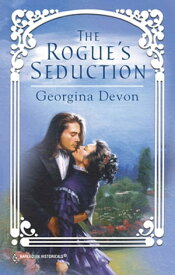 The Rogue's Seduction【電子書籍】[ Georgina Devon ]