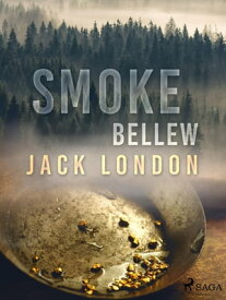 Smoke Bellew【電子書籍】[ Jack London ]