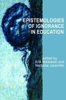 Epistemologies of Ignorance in Education