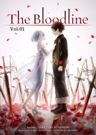 The Bloodline: Volume 1【電子書籍】[ Taketeru Sunamori ]