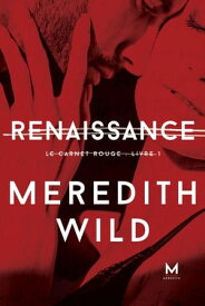 Renaissance Le Carnet rouge : Livre 1【電子書籍】[ Meredith Wild ]