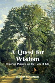 A Quest for Wisdom【電子書籍】[ David Lorimer ]