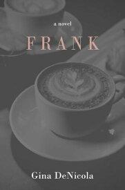 Frank【電子書籍】[ Gina DeNicola ]