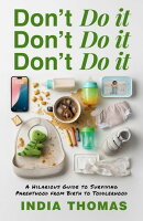 Don't Do It, Don't Do It, Don't Do It