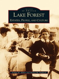 Lake Forest Estates, People, and Culture【電子書籍】[ Arthur H. Miller ]