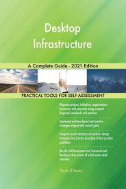 Desktop Infrastructure A Complete Guide - 2021 Edition【電子書籍】[ Gerardus Blokdyk ]