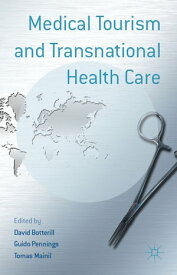 Medical Tourism and Transnational Health Care【電子書籍】