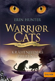 Warrior Cats - Special Adventure. Kr?henfeders Pr?fung【電子書籍】[ Erin Hunter ]