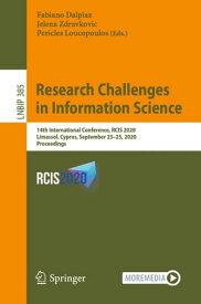 Research Challenges in Information Science 14th International Conference, RCIS 2020, Limassol, Cyprus, September 23?25, 2020, Proceedings【電子書籍】