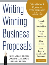 Writing Winning Business Proposals, Third Edition【電子書籍】[ Richard Freed ]
