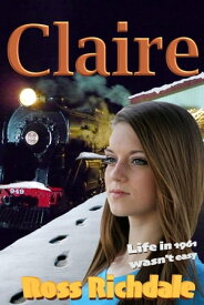 Claire【電子書籍】[ Ross Richdale ]