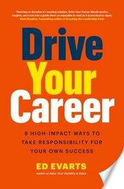 Drive Your Career【電子書籍】[ Ed Evarts ]
