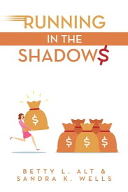 Running in the Shadows【電子書籍】[ Betty L. Alt ]
