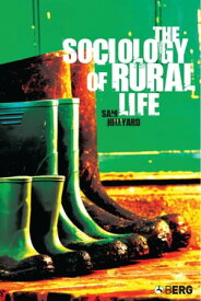 The Sociology of Rural Life【電子書籍】[ Sam Hillyard ]