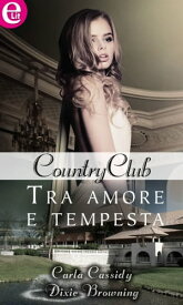 Tra amore e tempesta (eLit) Amore a due facce | Tempesta di sguardi【電子書籍】[ Carla Cassidy ]