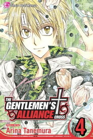 The Gentlemen's Alliance †, Vol. 4【電子書籍】[ Arina Tanemura ]