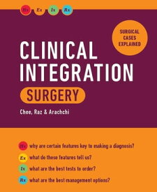 Clinical Integration: Surgery【電子書籍】[ Samuel Chee ]