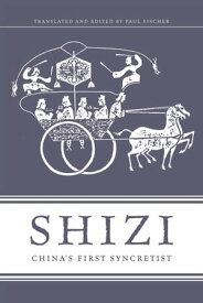 Shizi China's First Syncretist【電子書籍】