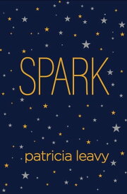 Spark【電子書籍】[ Patricia Leavy, PhD ]