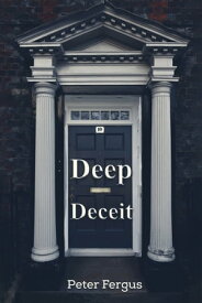 Deep Deceit【電子書籍】[ Peter Fergus ]