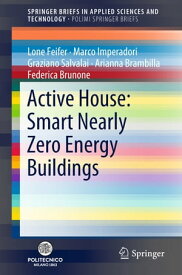 Active House: Smart Nearly Zero Energy Buildings【電子書籍】[ Lone Feifer ]