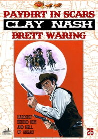 Clay Nash 25: Paydirt in Scars【電子書籍】[ Brett Waring ]