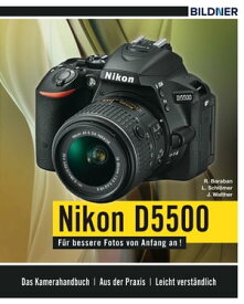 Nikon D5500 F?r bessere Fotos von Anfang an!【電子書籍】[ Lothar Schl?mer ]