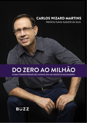 Do zero ao milho【電子書籍】[ Carlos Wizard Martins ]