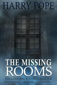 The Missing Rooms【電子書籍】[ Harry Pope ]
