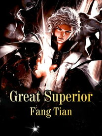 Great Superior Volume 4【電子書籍】[ Fang Tian ]