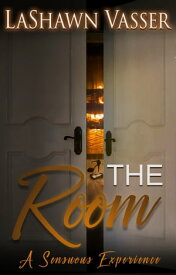 The Room - A Sensuous Experience BWWM Interracial Romance【電子書籍】[ LaShawn Vasser ]
