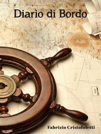 Diario di Bordo【電子書籍】[ Fabrizio Cristofoletti ]