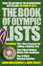 The Book of Olympic Lists【電子書籍】[ David Wallechinsky ]