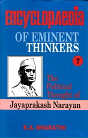 Encyclopaedia of Eminent Thinkers (The Political Thought Of Jayaprakash Narayan)【電子書籍】[ K. S. Bharathi ]