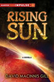 Rising Sun【電子書籍】[ David Macinnis Gill ]