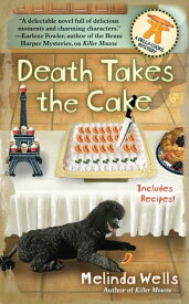 Death Takes the Cake【電子書籍】[ Melinda Wells ]