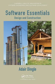 Software Essentials Design and Construction【電子書籍】[ Adair Dingle ]