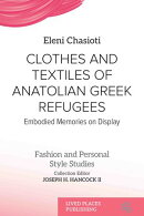 Clothes and Textiles of Anatolian Greek Refugees