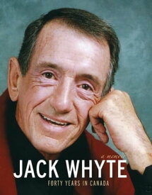 Jack Whyte: Forty Years in Canada【電子書籍】[ Jack Whyte ]