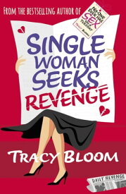 Single Woman Seeks Revenge【電子書籍】[ Tracy Bloom ]