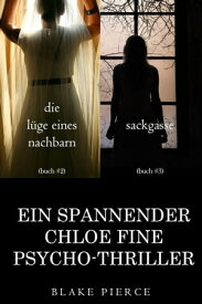 Chloe Fine Psychologisches Suspense-Mystery Paket: Die L?ge eines Nachbarn (#2) und Sackgasse (#3)【電子書籍】[ Blake Pierce ]