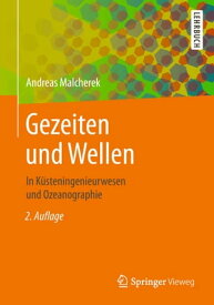 Gezeiten und Wellen In K?steningenieurwesen und Ozeanographie【電子書籍】[ Andreas Malcherek ]