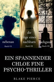 Chloe Fine Psychologisches Suspense-Mystery Paket: Nebenan (#1), Die L?ge eines Nachbarn (#2), und Sackgasse (#3)【電子書籍】[ Blake Pierce ]